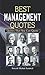 Best Management Quotes: Wisdom from Leaders and Thinkers by Suresh Mohan Semwal