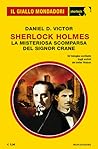 Sherlock Holmes. La misteriosa scomparsa del signor Crane Sherlock Holmes. La misteriosa scomparsa del signor Crane