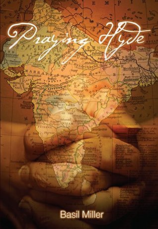 Praying Hyde: Missionary to India (Kindle Edition)