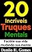 20 Incríveis Truques Mentais: Facilite sua vida mudando sua mente (Portuguese Edition)