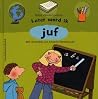 Later word ik juf (Later word ik...) Later word ik juf (Later word ik...)