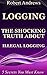 Logging: The Shocking Truth...