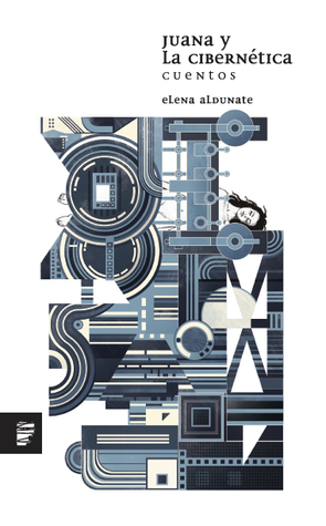 Juana y la Cibernética. Cuentos (Paperback)