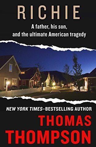 Richie: A Father, His Son, and the Ultimate American Tragedy (Kindle Edition)