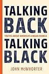 Talking Back, Talking Black: Truths About America's Lingua Franca Book cover for Talking Back, Talking Black: Truths About America's Lingua Franca