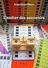 L'atelier des souvenirs by Anne Idoux-Thivet