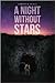 A Night without Stars
