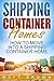Shipping Container Homes: How to Move into a Shipping Container Home