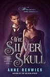 The Silver Skull by Anne Renwick