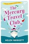 The Mercury Travel Club by Helen Bridgett