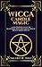 Wicca Candle Magic: A Beginner's Guide to Mastering Wiccan Candle Magic with Candle Spells (Wicca Candle Magic, Wicca Supplies, Wicca Books, Wicca Altar, Book Book 4)