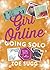 Going Solo (Girl Online #3)