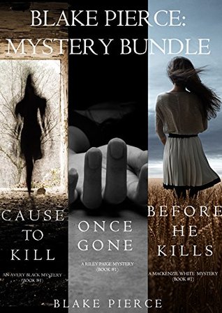 Blake Pierce Mystery Bundle: Cause to Kill / Once Gone / Before He Kills / Trace of Death (Kindle Edition)