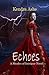 Echoes (Shades of Intrigue #1)