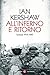 All'inferno e ritorno: Europa 1914-1949 (Italian Edition)