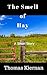 The Smell of Hay: Memoir/Sh...