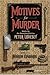 Motives for Murder: A Celebration of Peter Lovesey; On His 80th Birthday by Members of the Detection Club