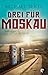 Drei für Moskau by Michael Bertl