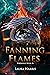 Fanning Flames (Firesouls, #2)