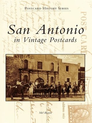 San Antonio in Vintage Postcards (Postcard History)