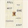 Kill the Next One by Frederico Axat