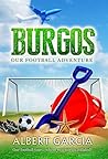 Burgos: Our Football Adventure