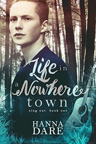Life in a Nowhere Town (Sing Out, #1)