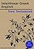 The Interlinear Greek - English New Testament: Cross-linked to Strong's Dictionary