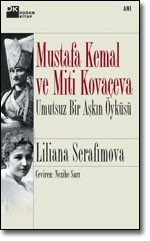 Mustafa Kemal ve Miti Kovaçeva / Umutsuz Bir Aşkın Öyküsü (Paperback)