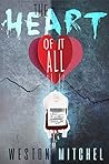 The Heart of it All by Weston Mitchel