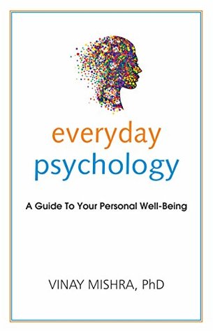 Everyday Psychology [Apr 03, 2017] Mishra, Vinay (Paperback)