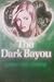 The Dark Bayou