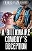 Romance: A Billionaire Cowboy's Deception