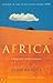 Africa A Biography Of The C...