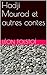 Hadji Mourad et autres contes (French Edition)