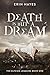 Death is but a Dream by Erin Hayes