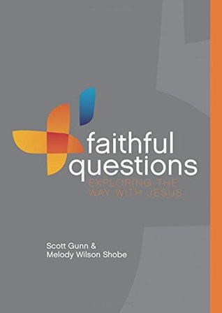 Faithful Questions: Exploring the Way with Jesus (Paperback)