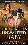 The Cowboy's Unwanted Baby The Cowboy's Unwanted Baby