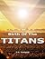 Birth of the Titans by James Corbett