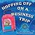 Hopping Off on a Business Trip by Shellie Hipsky