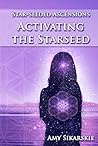 Star-Seeded Ascensions: Activating the Starseed Book cover for Star-Seeded Ascensions: Activating the Starseed