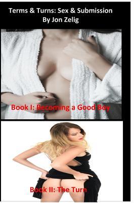 Terms & Turns: Sex & Submission, Books I & II