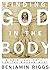 Finding God in the Body: A ...