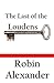 The Last of the Loudens by Robin Alexander