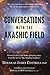 Conversations with the Akashic Field by Douglas James Cottrell Conversations with the Akashic Field by Douglas James Cottrell