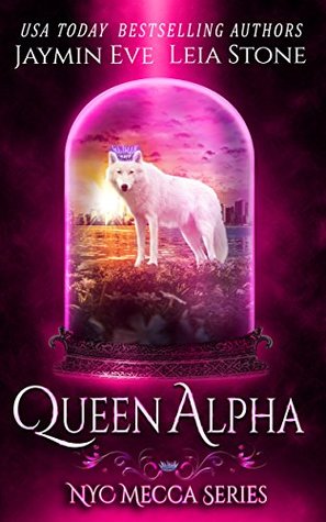 Queen Alpha (NYC Mecca, #2)