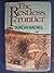 The Restless Frontier by Macneil