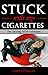 Stuck With My Cigarettes: T...