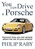You Can Drive a Porsche