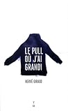 Le Pull Ou J'ai Grandi by Hervé Giraud